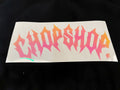 Glow in the dark Chopshop. Stickers measuring about 25cmx10cm